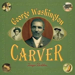 USED-George Washington Carver: A Picture Book Biography by Bolden, Tonya (Paperback)