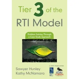 USED-Tier 3 of the RTI Model: Problem Solving Through a Case Study Approach by Hunley, Sawyer (Paperback)