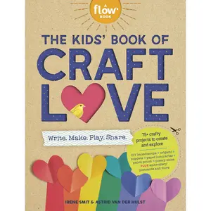 The Kids' Book of Craft Love by Irene Smit, Astrid van der Hulst [Paperback Book]