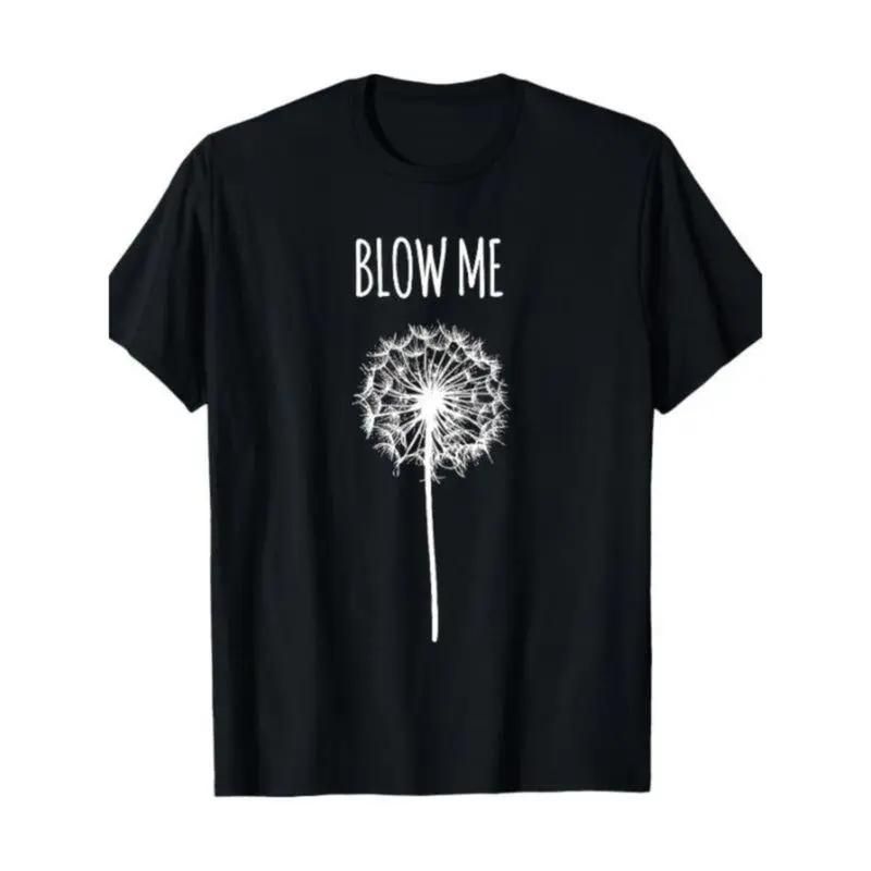 Blow Me Dandelion T-Shirt | Funny Double Entendre Tee