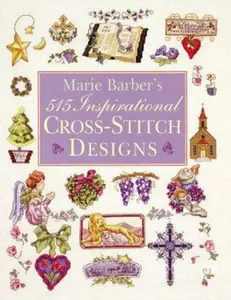 USED-Marie Barber's 515 Inspirational Cross-Stitch Designs by Marie Barber (Hardcover)