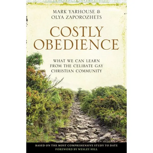 Costly Obedience: What We Can Learn from the Celibate Gay Christian Community