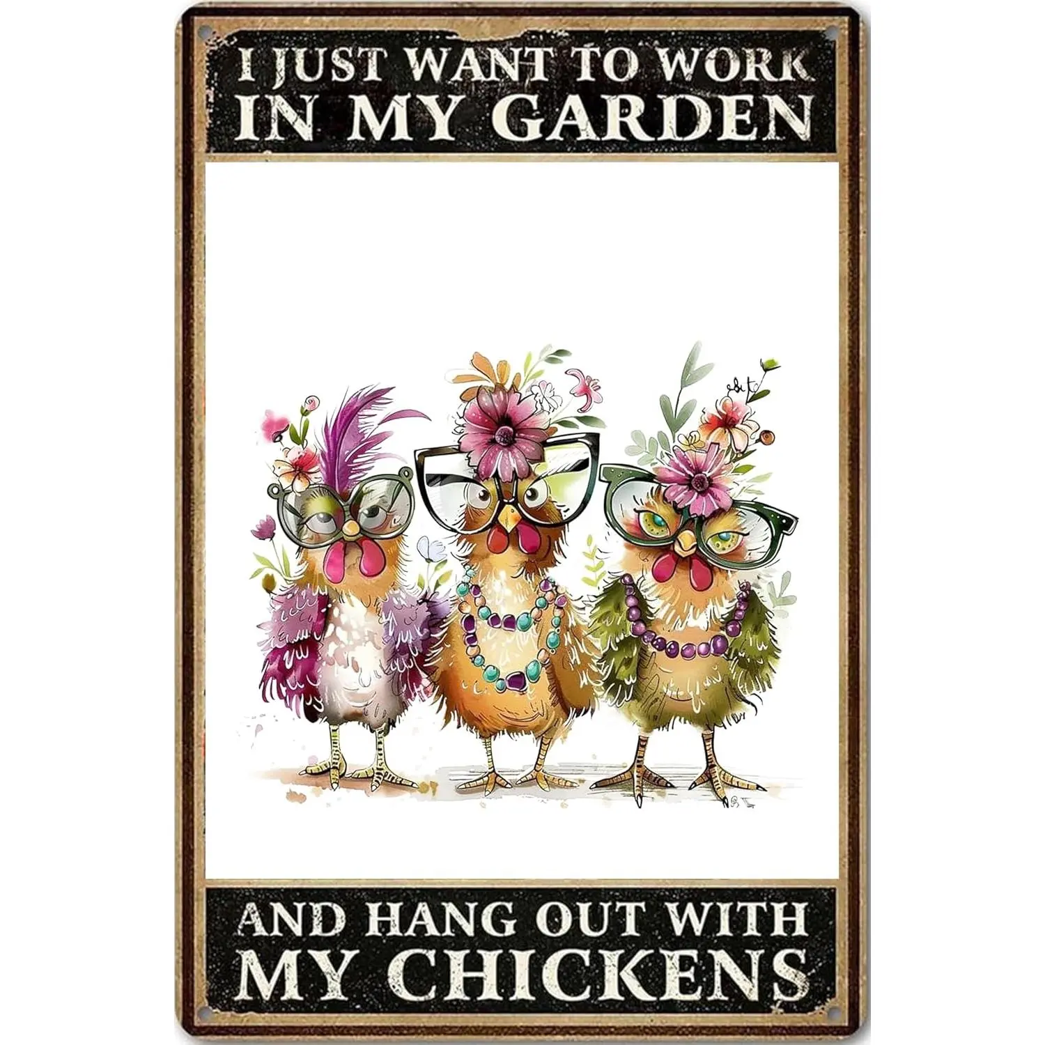 Funny Chicken Signs Chicken Coop Signs I Just Want To Work In My Garden And Hang Out With My Chickens Tin Signs for Home Farmhouse Garden Decor