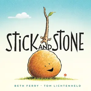 Stick and Stone (Stick and Stone) by Beth Ferry||Tom Lichtenheld [Hardback Book]
