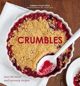 USED-Crumbles: Over 30 Sweet & Savoury Recipes by Fauda-Role, Sabrina (Hardcover)