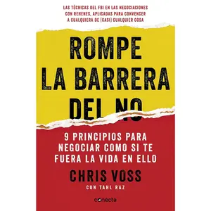 Rompe la barrera del NO / Never Split the Difference (Spanish Edition)