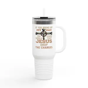 40oz Insulated Travel Mug – "If You Bring Up My Past... Jesus Drop the Charges" Christian Tumbler