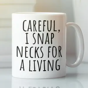 Funny Chiropractor Mug for Chiropractor Gift Idea Best Chiropractor Ever Coffee Cup Chiropractor Graduation Gifts I Snap Necks For A Living