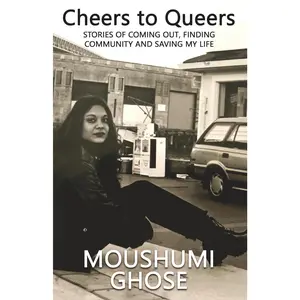 Cheers to Queers: Stories of Coming Out, Finding Community and Saving My Life