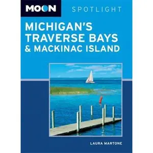 USED-Moon Spotlight Michigan s Traverse Bays & Mackinac Island by Laura Martone (Paperback)