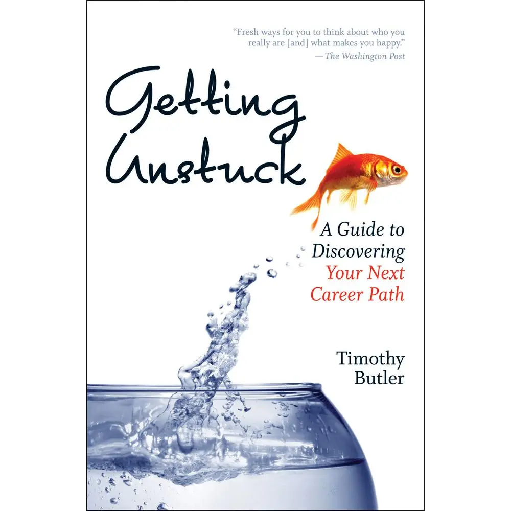 USED-Getting Unstuck: A Guide to Discovering Your Next Career Path by Butler, Timothy (Paperback)