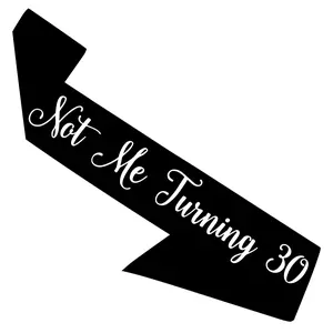 1Set 30th Birthday Sash for Women Not Me Turning 30 Sash Black Dirty 30 Sash for Women Dirty Thirty Decor Glitter Not Me Turning 30 Decor for Men Women 30th Birthday Supplies
