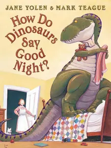 How Do Dinosaurs Say Good Night? -- Jane Yolen - Paperback