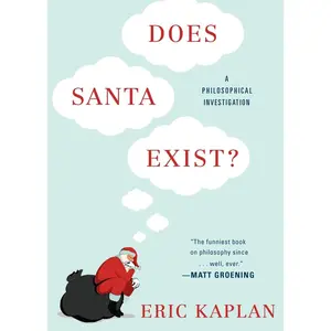 USED-Does Santa Exist?: A Philosophical Investigation by Kaplan, Eric (Paperback)
