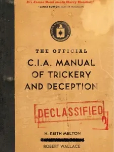 The Official CIA Manual of Trickery and Deception