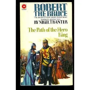 USED-Robert the Bruce: Path of the Hero King (Coronet Books) by Nigel Tranter (Paperback)