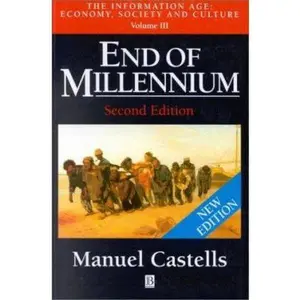 USED-End of Millennium (The Information Age: Economy, Society and Culture, Volume III) by Manuel Castells (Paperback)