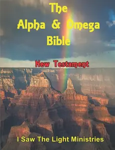 USED-The Alpha & Omega Bible: New Testament by I. Saw the Light Ministries (Paperback)