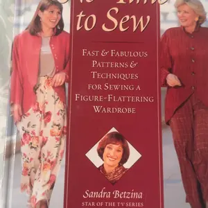 USED-No Time to Sew: Fast & Fabulous Patterns & Techniques for Sewing a Figure-Flattering Wardrobe by Betzina, Sandra (Hardcover)