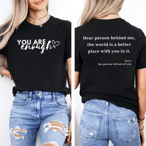Dear Person Behind Me Tshirt |Mental Health Tee | Positive Shirt | You Matter Shirt | Anxiety Shirt | You Are Enough Shirt