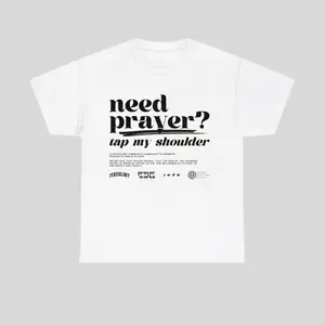 Prayer Works Campaign Tee 2.0 T-Shirt, Need Prayer Front Side Graphic Printed T-Shirt, Casual Shirt, Christian Apparel