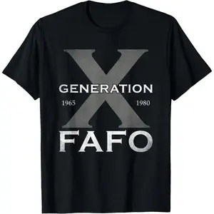 Generation X Funny FAFO 60s 70s Gen-Xers Sarcastic Gen X T-Shirt