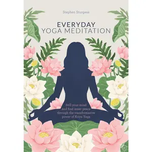 USED-Everyday Yoga Meditation: Still Your Mind and Find Inner Peace Through the Transformative Power of Kriya Yoga by Sturgess, Stephen (Paperback)