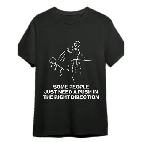Some People Just Need A Push Funny Sarcastic Quotes Gift T-Shirts Funny Men's T-Shirts, Halloween, Thanksgiving, Christmas Gift, Suitable For Men, Women, Family And Friends, Black Casual Short-Sleeved Crew Neck T-Shirt
