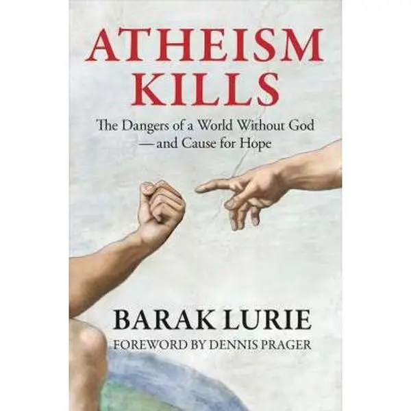 USED Book - Atheism Kills: The Dangers of a World Without God - and Cause for Hope: The Dangers of a World Without God - and Cause for Hope by Lurie, Barak (Paperback) - english