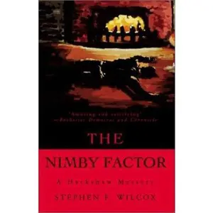 USED-The NIMBY Factor: A Hackshaw Mystery by Wilcox, Stephen F. (Paperback)