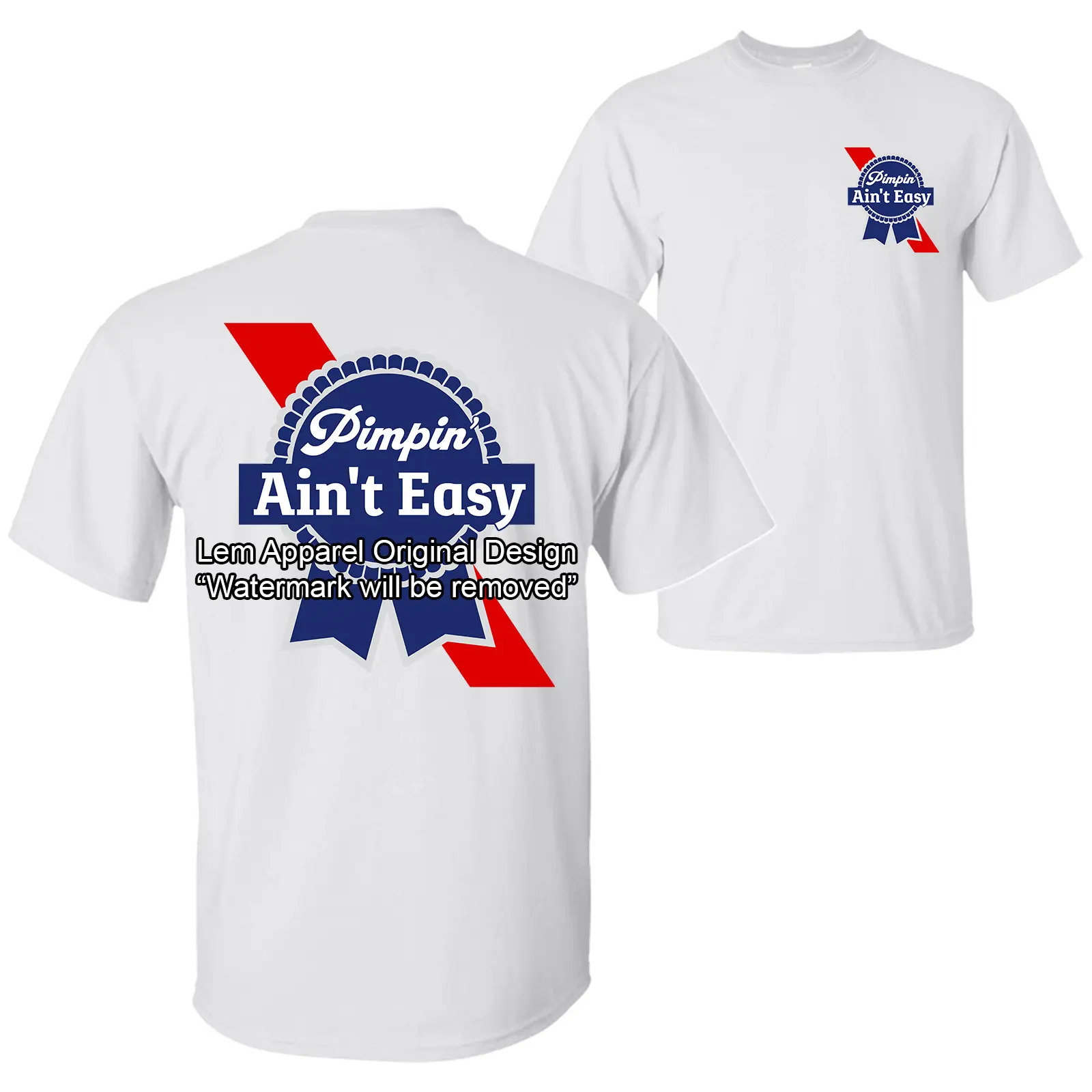 Pimpin Ain't Easy PBR Parody Logo Funny Quote T-Shirt, Sarcastic Humor 2 Sided Unisex Cotton T-shirt for Men for Women Menswear Womenswear Top