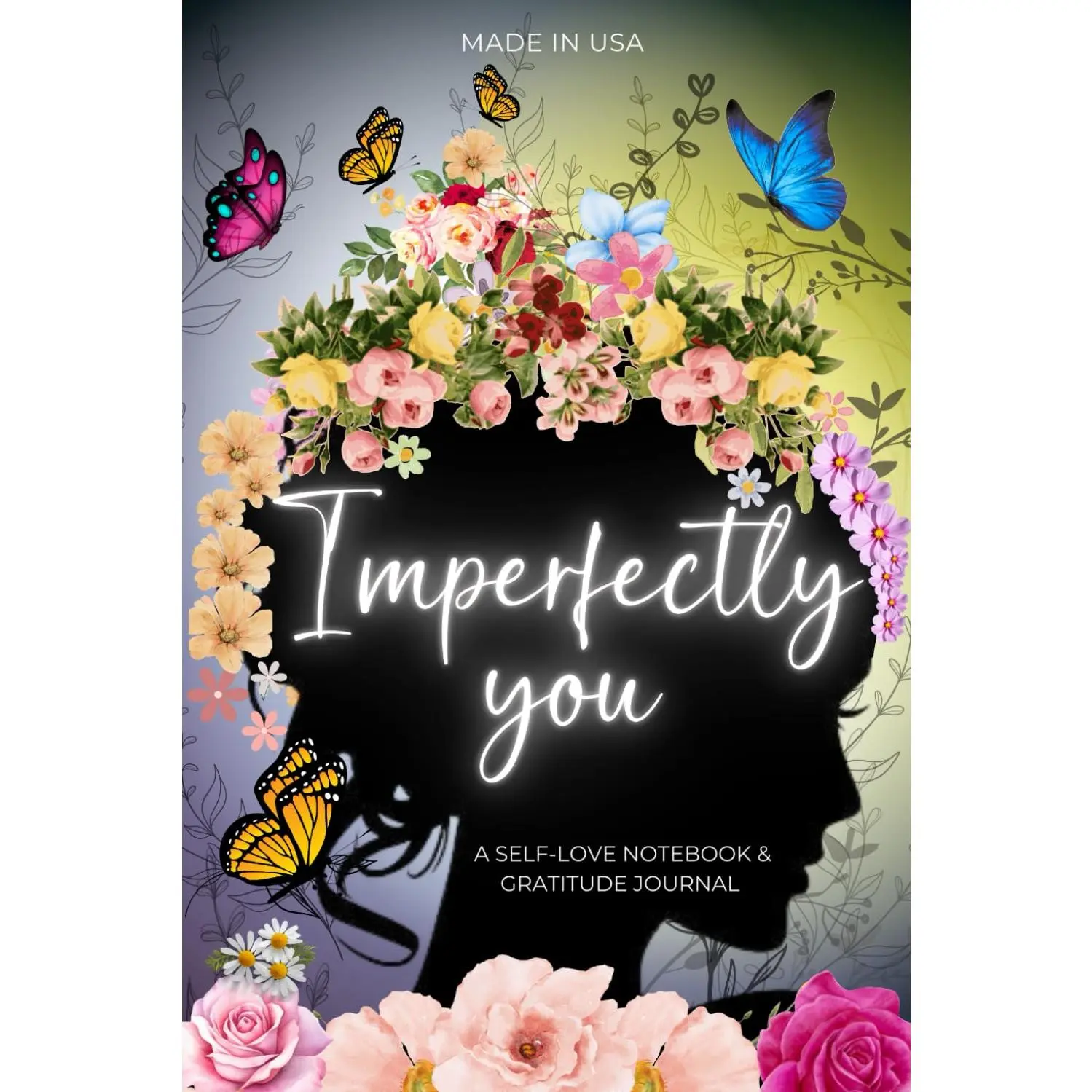 Imperfectly You: A Guided Self-Love and Self-Exploration Gratitude NotebookJournal for People to Stop Overthinking, Calm Anxiety, and Love Yourself ...(Cute Self-Care & Self-Help Books for Women)