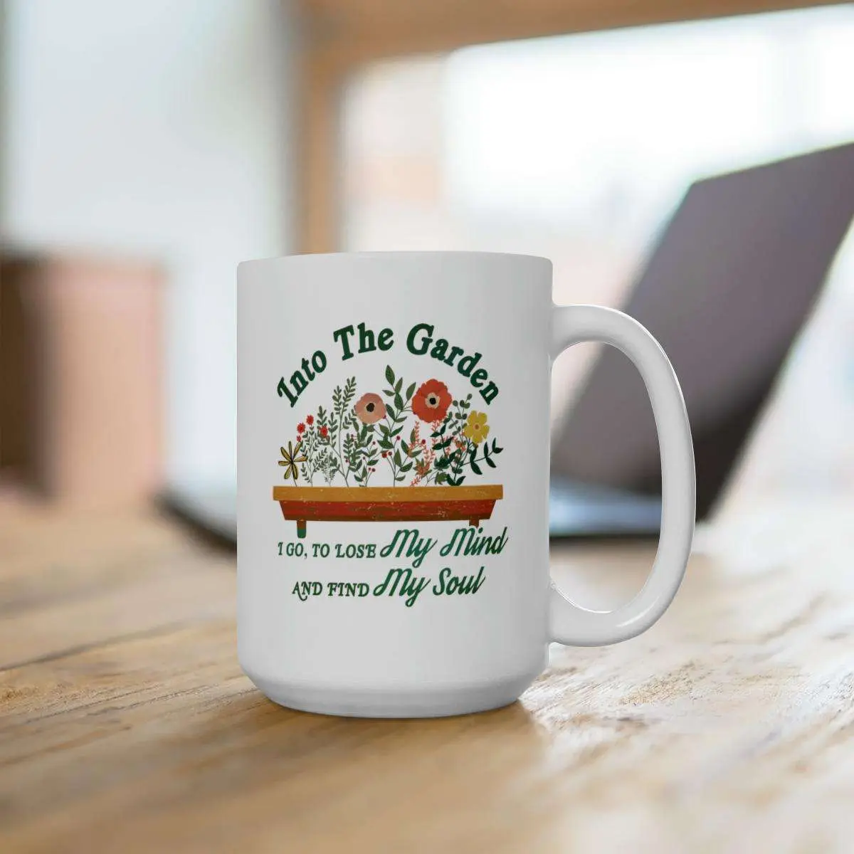 "Into the Garden I Go To Lose My Mind and Find My Soul" Mugs for Gardeners, 15oz