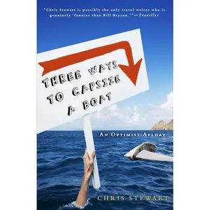 USED-Three Ways to Capsize a Boat: An Optimist Afloat by Stewart, Chris (Paperback)