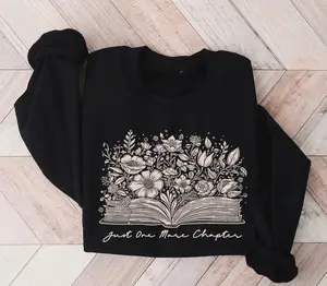 Just one more chapter Sweatshirt, bookish Merch, Reading t-shirt, Literature, Book Lover tshirt, Bookish Sweater