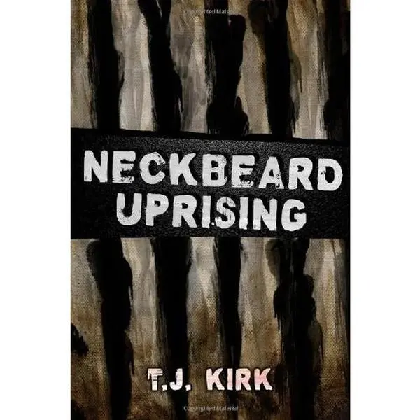 USED-Neckbeard Uprising by Kirk, Mr T J (Paperback)