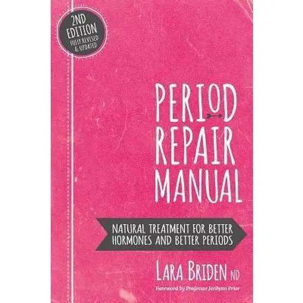 USED-Period Repair Manual: Natural Treatment for Better Hormones and Better Periods by Lara Briden ND (Paperback)