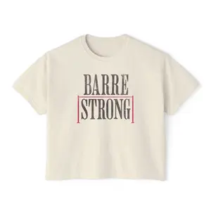 Barre Strong Boxy T-shirt | Motivational Workout Crop Top