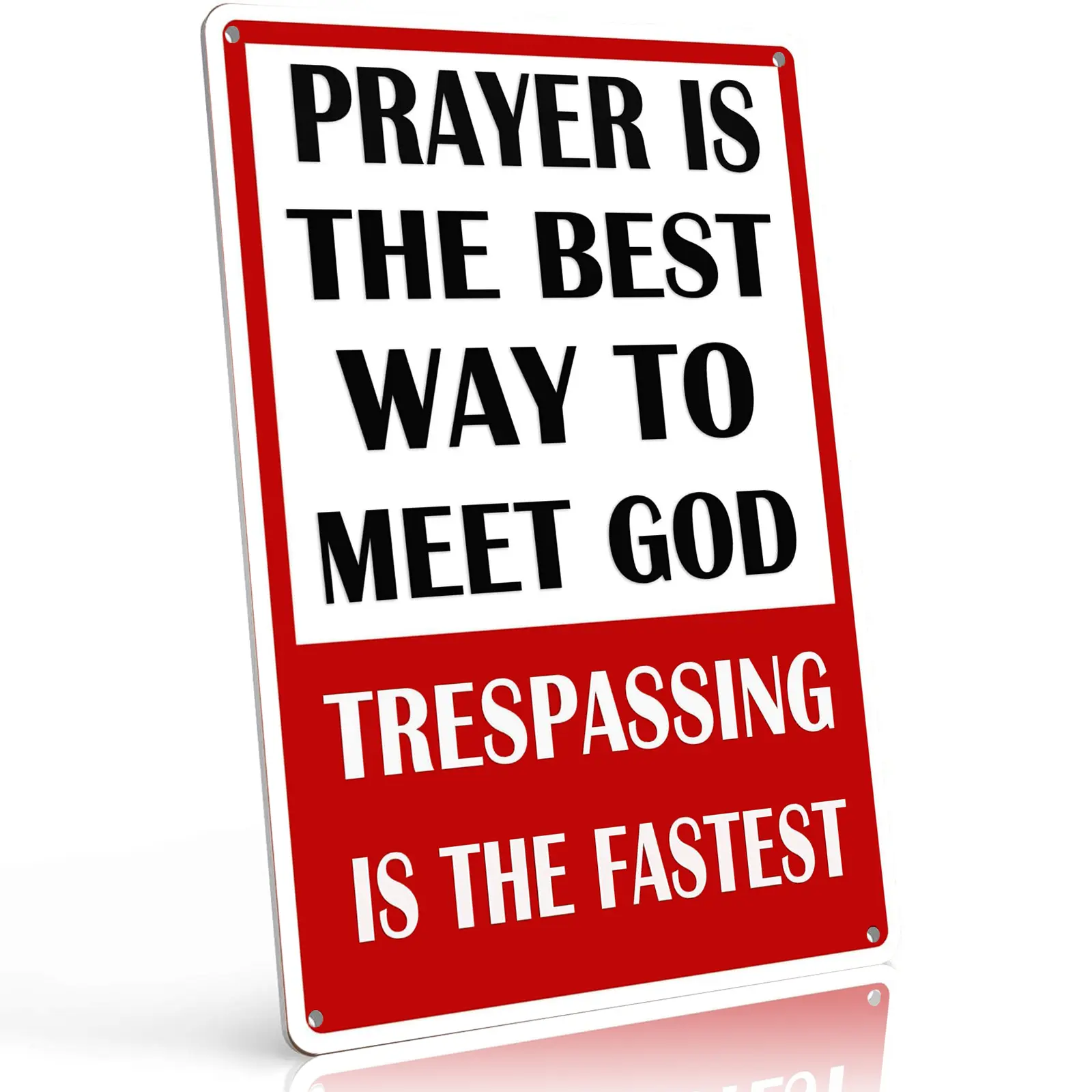 Prayer Is The Best Way To Meet God Trespassing Is The Fastest Funny Religious Wall Decor 8x12 Inch Aluminum Metal Sign for Church, Home, Man Cave - Retro Tin Sign Gift for Christians & Humor Fans Yard Sign