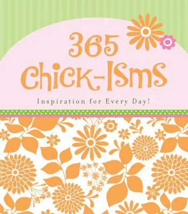 USED-365 Chick-isms (365 Perpetual Calendars) by Compiled by Barbour Staff (Paperback)