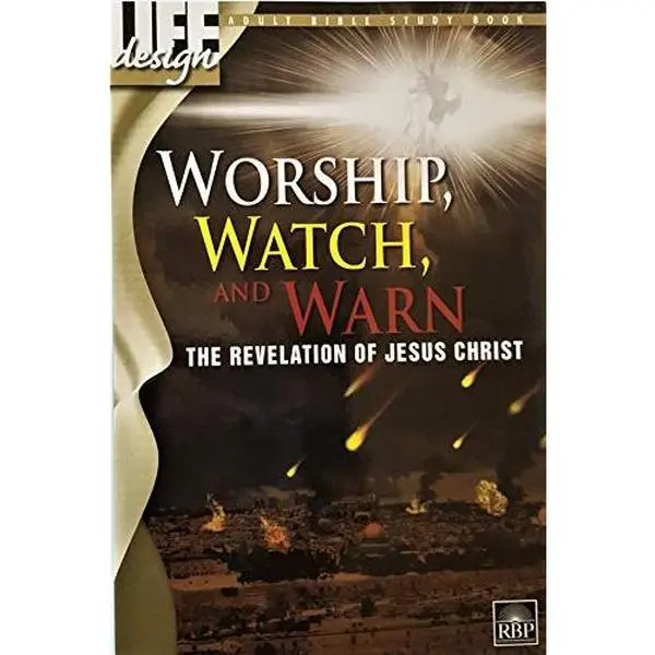 USED Book - Worship, Watch , and Warn: The Revelation of Jesus Christ (Adult Bible Study Book) by Regular Baptist Press (Paperback)