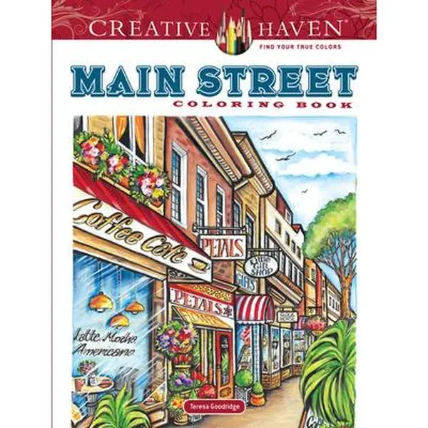 Creative Haven Main Street Coloring Book - Teresa Goodridge, English Adult Stress Relief Trade Paperback