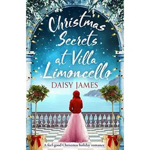 USED-Christmas Secrets at Villa Limoncello: A feel-good Christmas holiday romance (Tuscan Dreams): 3 by Daisy James (Paperback)