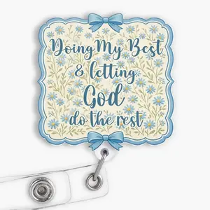 Doing My Best Letting God Do The Rest Floral Faith Badge Reel, Inspirational Scripture Retractable Acrylic ID Holder with Clip 663