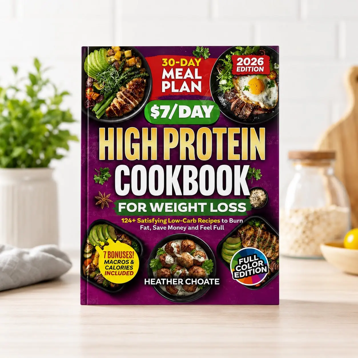 High Protein Cookbook for Healthy Eating with 124 Easy Low Carb Recipes and a Practical 30-Day Meal Plan