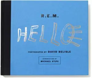 USED-R.E.M: HELLO by Belisle, David (Hardcover)