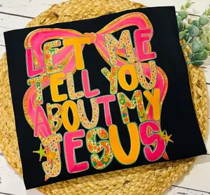 Let Me Tell You About My Jesus