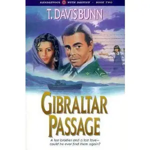 USED-Gibraltar Passage (Rendezvous With Destiny #2) by T. Davis Bunn (Paperback)