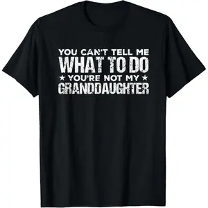 You Cannot Dictate My Actions Im Not Your Granddaughter T Shirt
