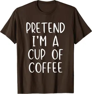 Pretend I'M Cup Of Coffee Costume Halloween Simple Adult T-Shirt